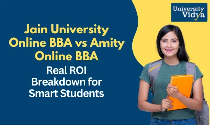 Jain University Online BBA vs Amity Online BBA NAAC Rating, Fees & ROI Comparison (1).webp